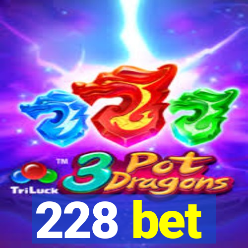 228 bet